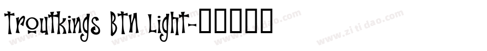 Troutkings BTN Light字体转换